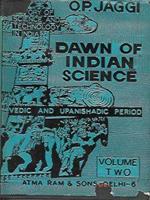 Dawn of Indian Science (vedic and upanishadic period)