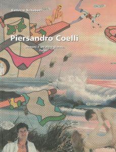 Piersandro Coelli. Domani è un altro giorno, forse.. - copertina