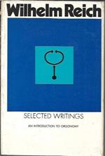 Selected writings: an introduction to orgonomy