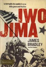 Iwo Jima. La battaglia che cambiò il corso della guerra nel Pacifico