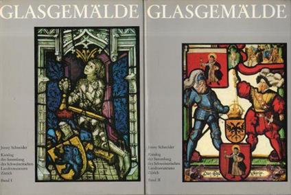 Glasgemälde. Katalog der Sammlung des Schweizerischen Landesmuseums Zürich. 2 volumi - copertina