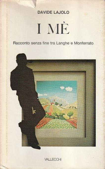 1° edizione! I mè. Racconto senza fine tra Langhe e Monferrato - Davide Lajolo - copertina