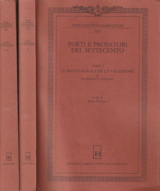 1° Edizione ! Poeti e prosatori del Settecento. vol. XXI, tomo I Le bbinte rotola de lo Valanzone di N. Pagano. Tomo II Mortella d'Orzolone - La Fenizia di N. Pagano - copertina