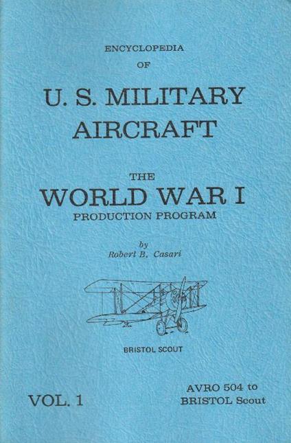 The World War I Production Program ( Encyiclopedia of U.S military aircraft Vol. 1) - copertina