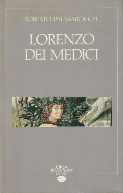 1° edizione! Lorenzo de' Medici - Roberto Palmarocchi - copertina