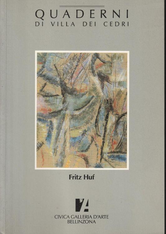 Quaderni di Villa dei Cedri. Fritz Huf (1888-1970) - copertina