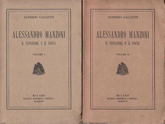 Alessandro Manzoni. Il pensatore e il poeta Vol. 1 e 2 - Emilio De Marchi - copertina