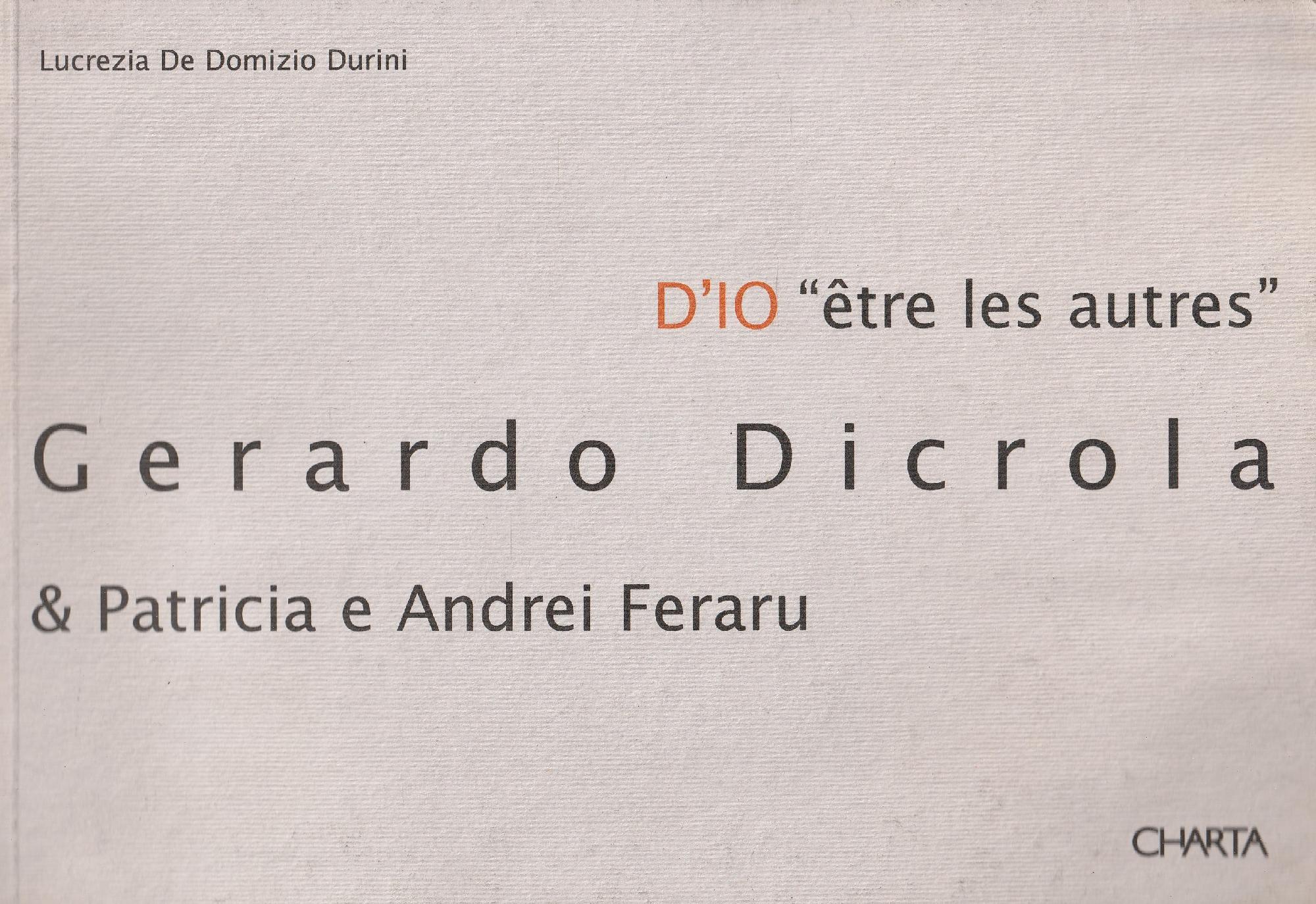 D'io être les autres : Gerardo Dicrola & Patricia e Andrei Feraru