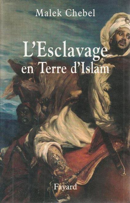 L' Esclavage en Terre d'Islam. Un tabou bien gardè - copertina
