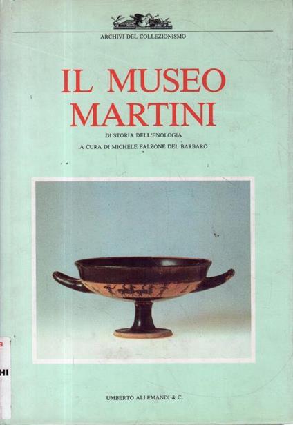 Il museo Martini di storia dell'enologia - Michele Falzone del Barbarò - copertina