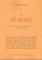 1° edizione! Il se reale : relazioni oggettuali, psicologia del se, psicologia evolutiva
