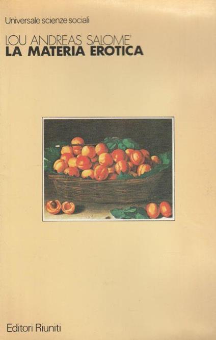 La materia erotica : scritti di psicoanalisi - Lou Andreas-Salomé - copertina