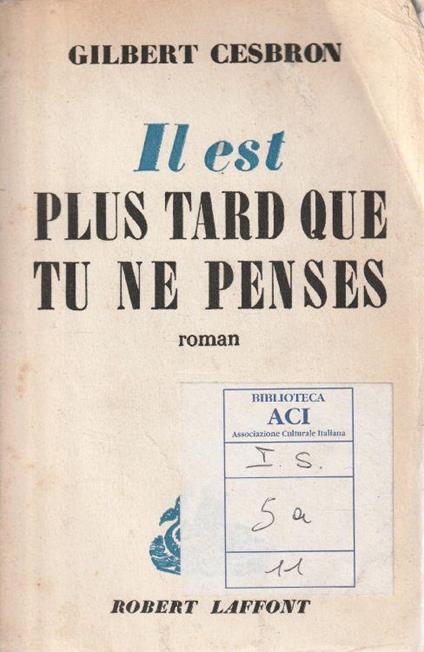 Autografato! Il est plus tard que tu ne penses: roman - copertina