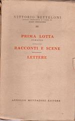 Prima Lotta, Racconti e Scene, Lettere