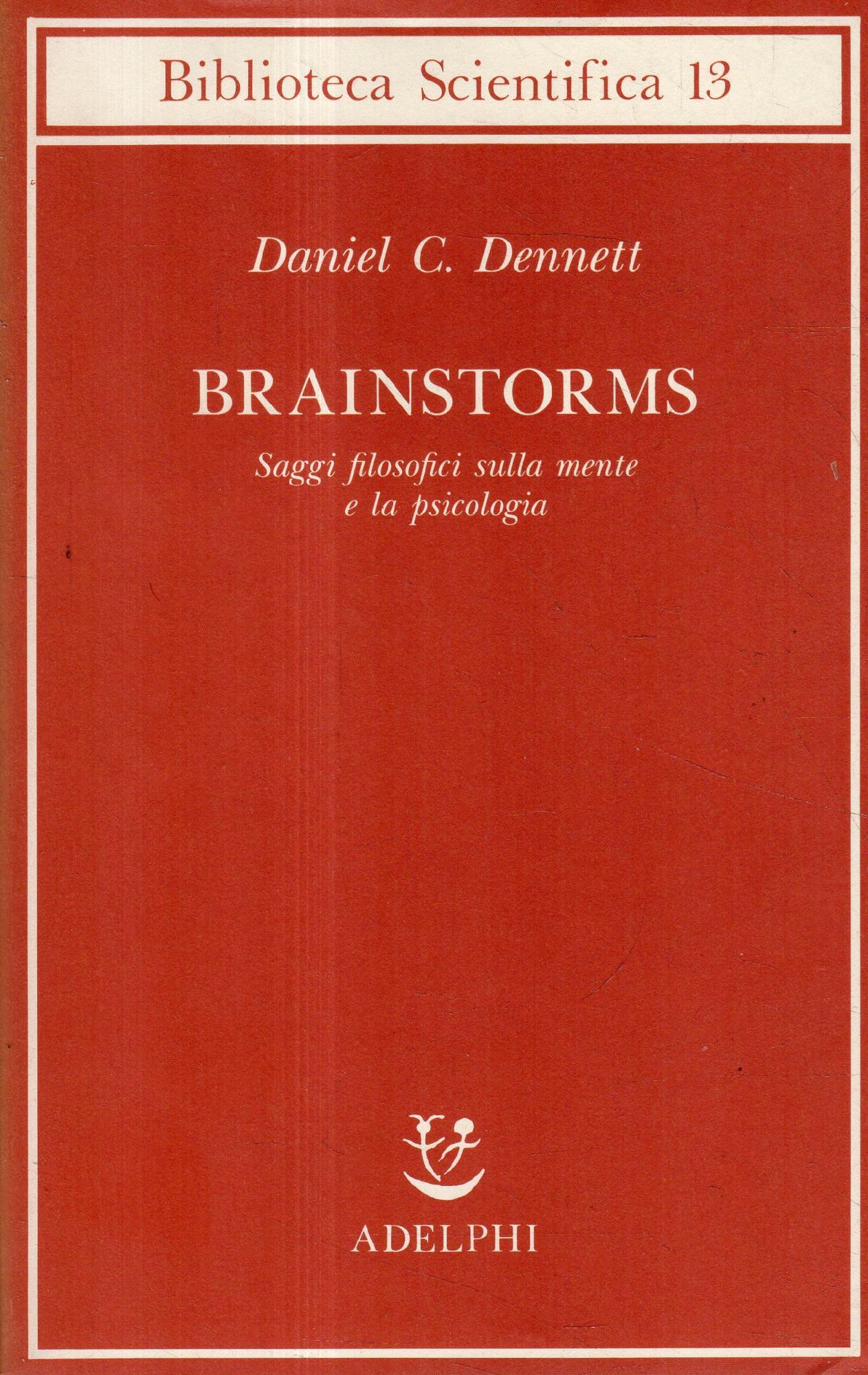 Brainstorms : saggi filosofici sulla mente e la psicologia
