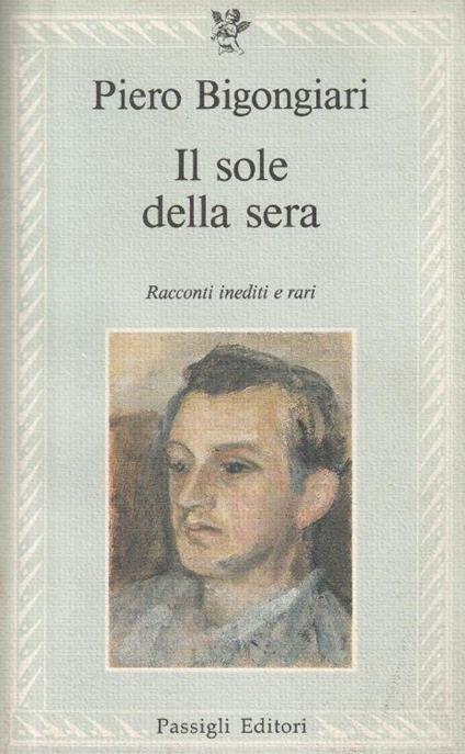 1° edizione! Il sole della sera. Racconti inediti e rari - copertina
