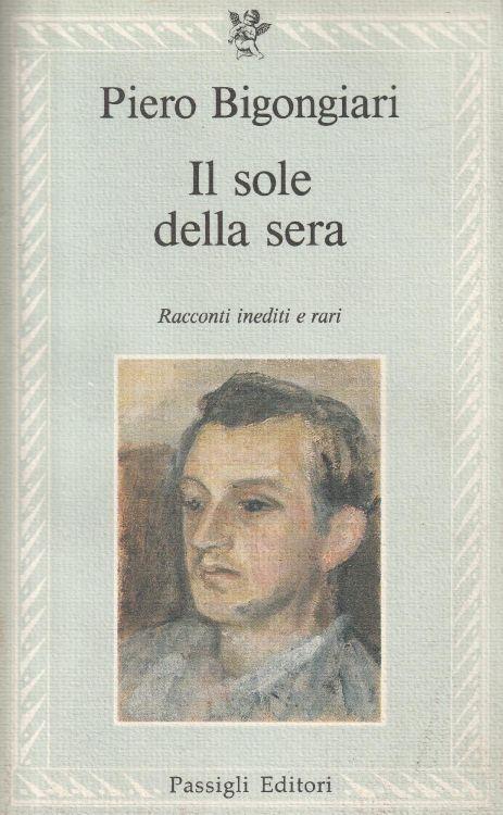 1° edizione! Il sole della sera. Racconti inediti e rari - copertina
