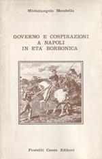 Governo e cospirazioni a Napoli in età borbonica