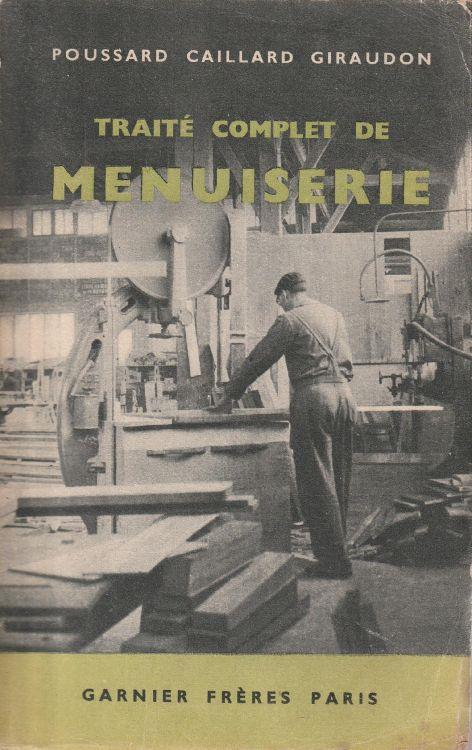 Traité complet de menuiserie, précédé de notions de géométrie - copertina