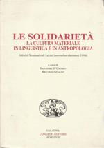 Le solidarieta : la cultura materiale in linguistica e in antropologia : atti del seminario di Lecce (novembre-dicembre 1996)