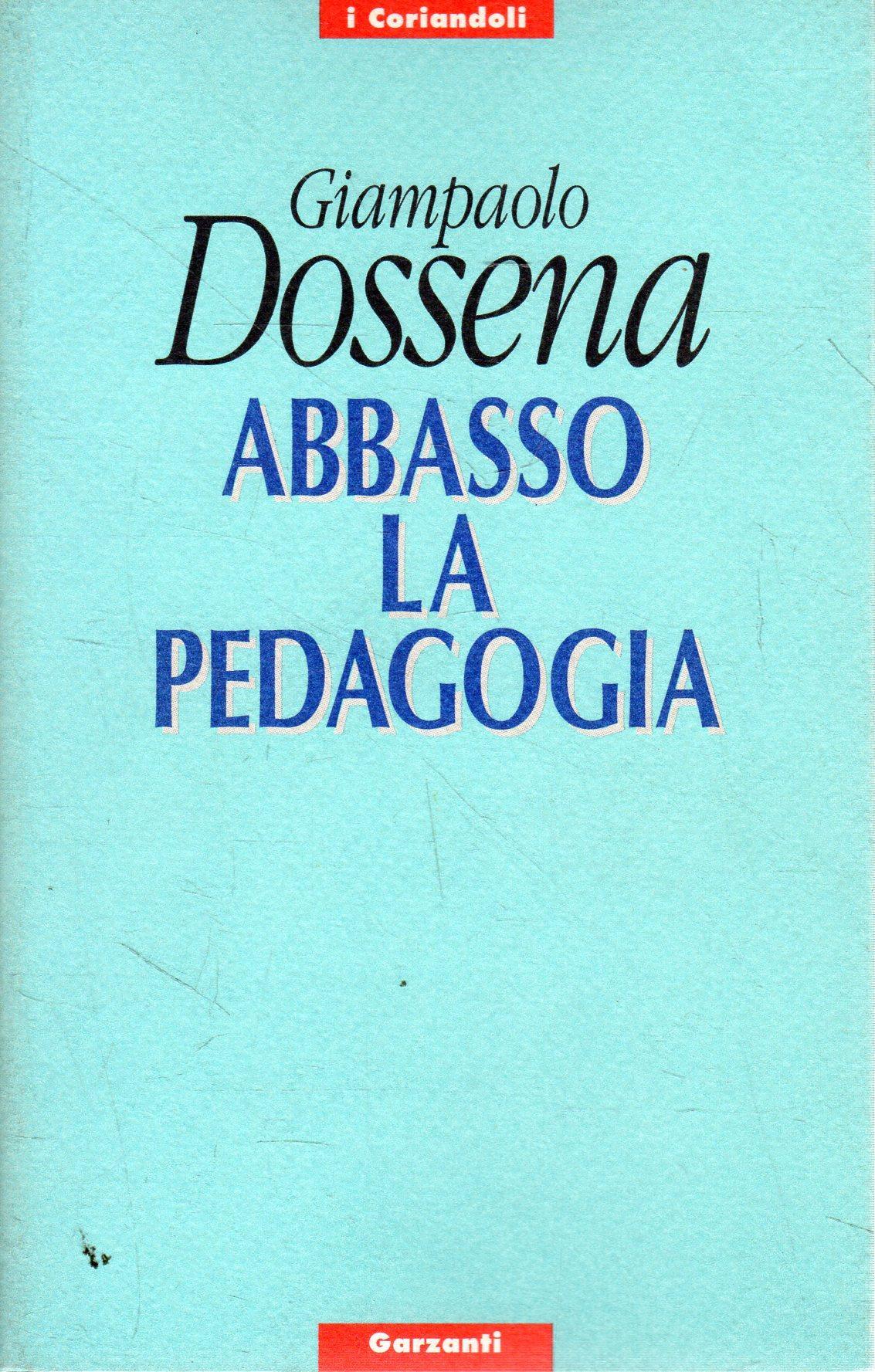 Abbasso la Pedagogia