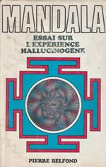 Mandala. Essai sur l'experience hallucinogene