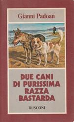 1° edizione! Due cani di purissima razza