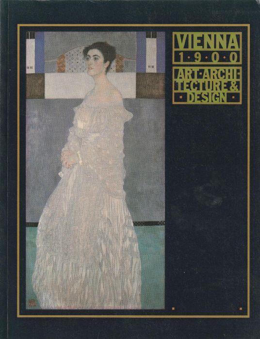 Vienna 1900: art - architecture & - design - Kirk Varnedoe - copertina