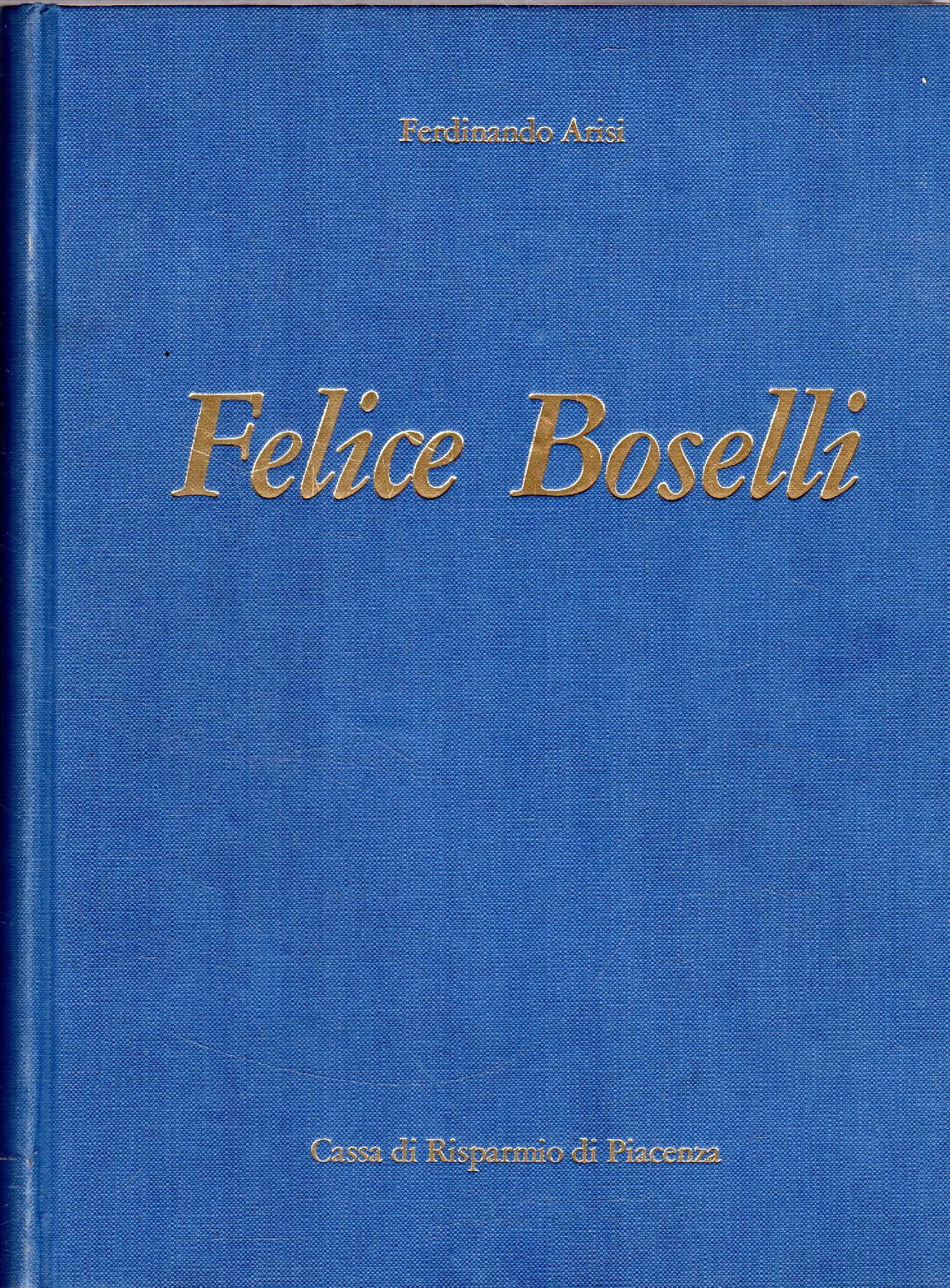 Felice Boselli. Pittore di Natura Morta