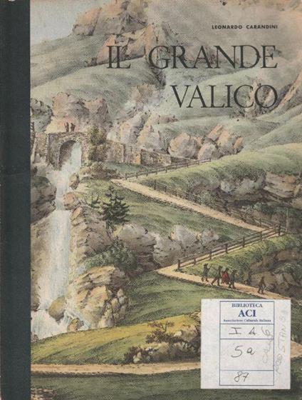 Il grande valico: memorie sul moncenisio - copertina