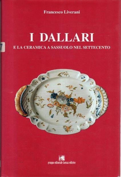I Dallari e la ceramica a Sassuolo nel Settecento - copertina