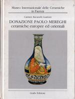 Donazione Paolo Merenghi. Ceramiche europee ed orienti