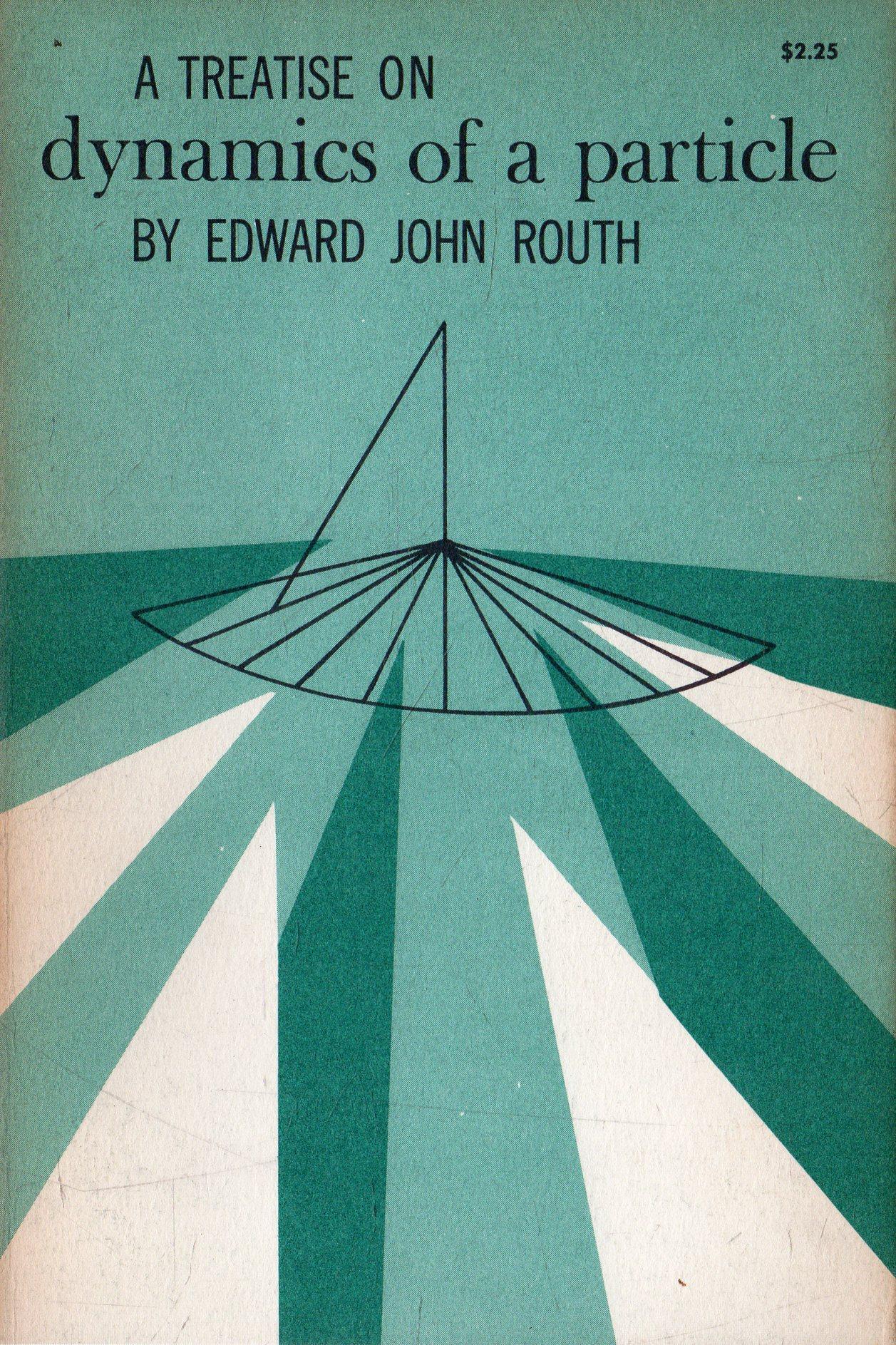 A Treatise On The Dynamics Of A Particle Di: Edward John Routh