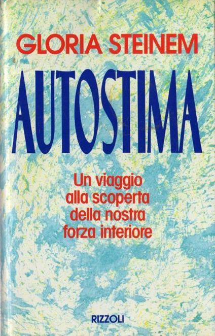 Autostima. un viaggio alla scoperta della nostra forza interiore - copertina