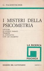 I misteri della psicometria. Lettura di eventi passati tramite il contatto con un oggetto
