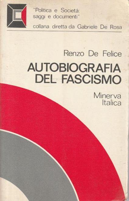1° edizione ! Autobiografia del fascismo - Renzo De Felice - copertina
