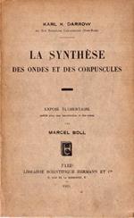 La Synthése: des ondes et des corpuscules