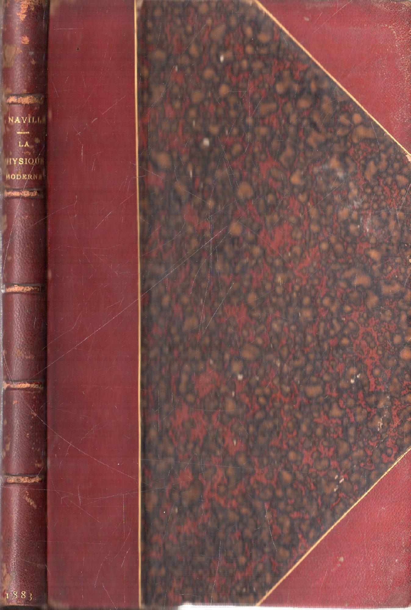 La Physique Moderne: Études Historiques Et Philosophiques