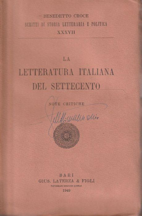 Benedetto Croce. La letteratura del Settecento: note critiche - Benedetto Croce - copertina