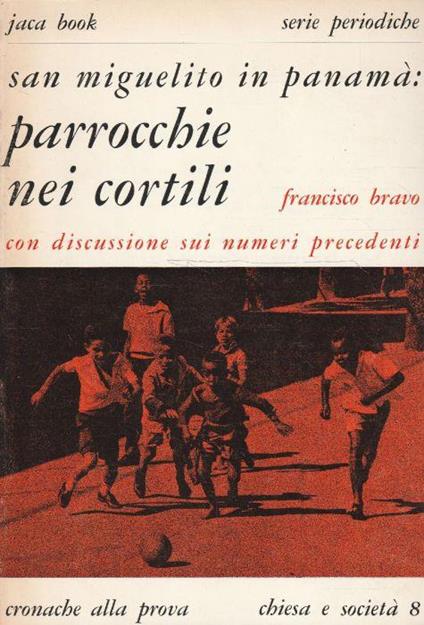 San Miguelito in Panamà: parrocchie nei cortili, con discussione sui numeri precedenti - copertina