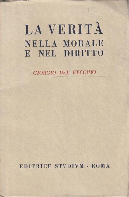 La verità nella morale e nel diritto - G. Del Vecchio - copertina