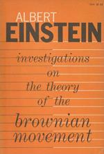 Investigation on the theory of the brownian movement by Albert Einstein