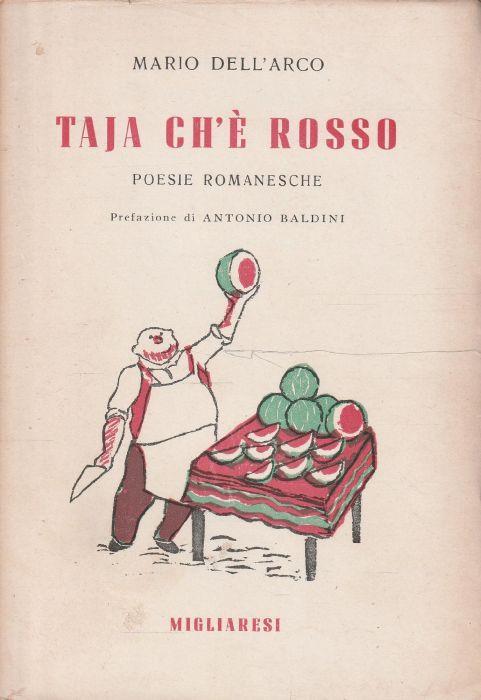 Taja ch'è rosso. Poesie romanesche di Mario Dell'Arco - copertina