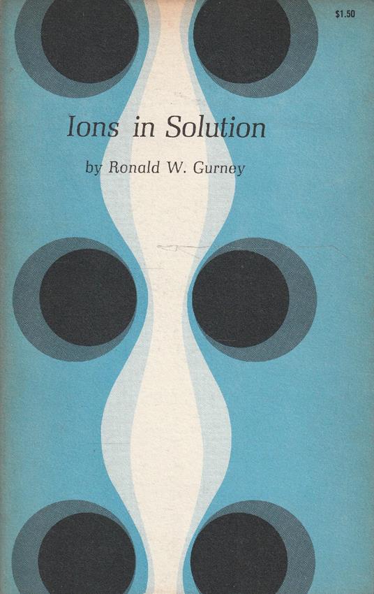 Ions in Solution by Ronald W. Gurney - copertina