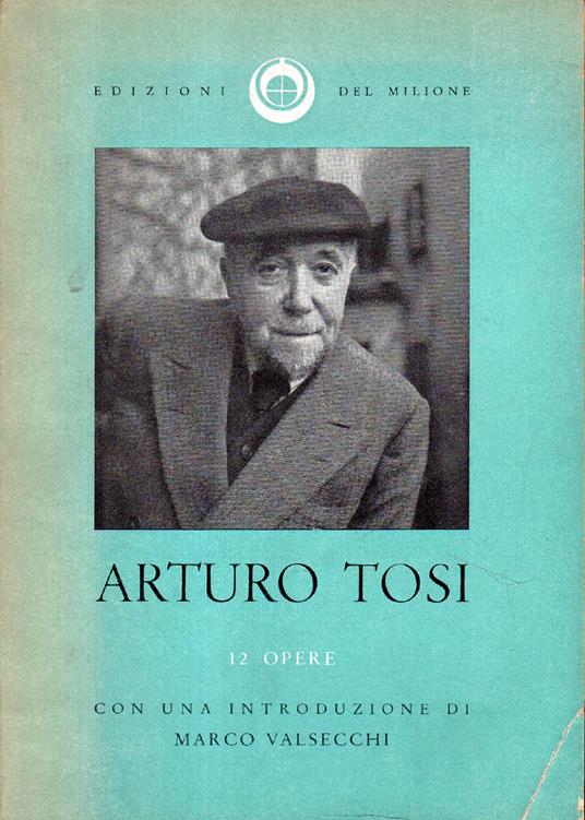 12 opere di Arturo Tosi - Marco Valsecchi - copertina