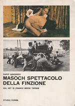 Masoch spettacolo della finzione sul set di Franco Brogi Taviani