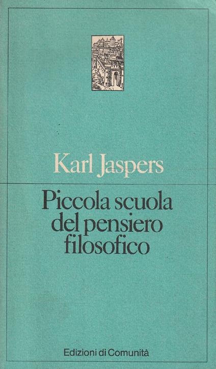 Piccola scuola del pensiero filosofico - Karl Jaspers - copertina