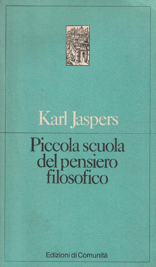 Piccola scuola del pensiero filosofico - Karl Jaspers - copertina