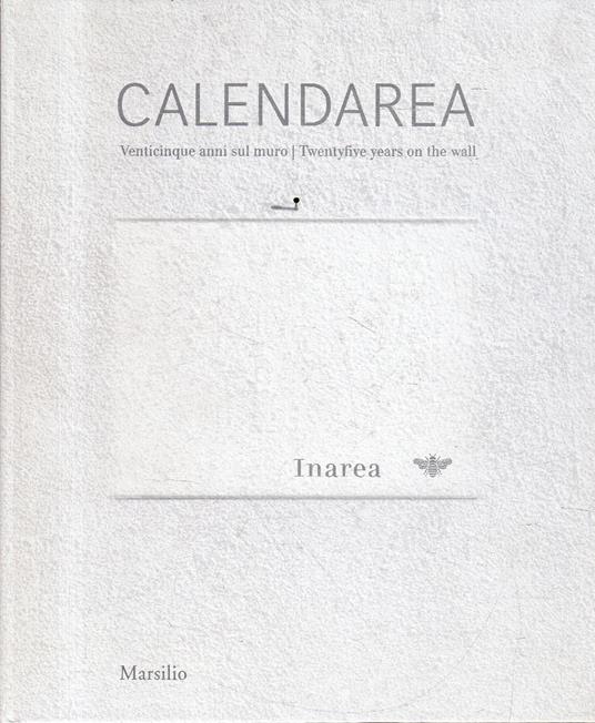 Calendarea : venticinque anni sul muro = twenty-five years on the wal - copertina