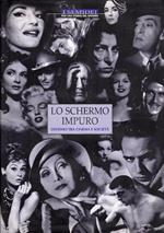 LO Schermo Impuro : Divismo Tra Cinema E Societa